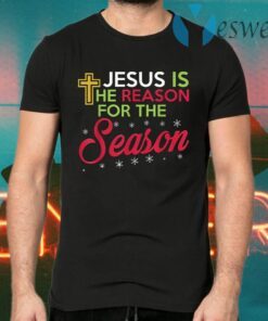 Jesus Is The Reason For The Season T-Shirts