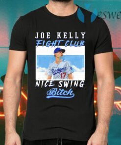 Joe Kelly fight club nice swing bitch T-Shirts