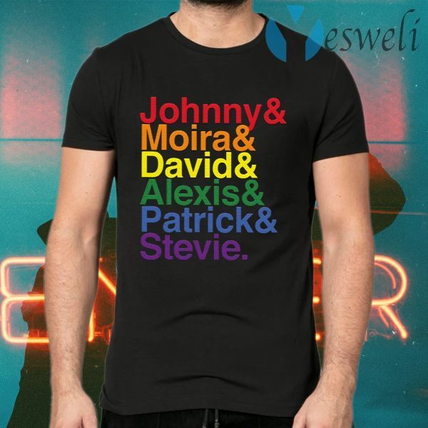 Johnny Moira David Alexis Patrick Stevie Pride Schitts Creek T-Shirts