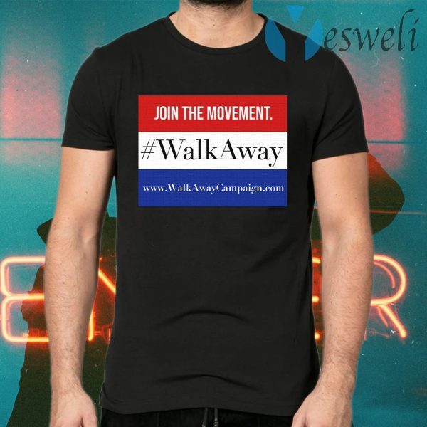 Join The Movement Walk Away T-Shirt