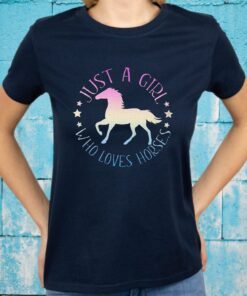 Just A Girl Who Love Horses T-Shirts