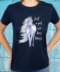 Just A Girl Who Loves Horses T-Shirt