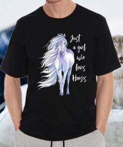 Just A Girl Who Loves Horses T-Shirts