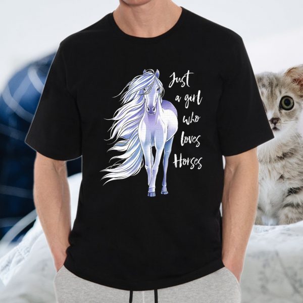 Just A Girl Who Loves Horses T-Shirts