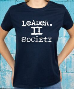 Leader II Society T-Shirt