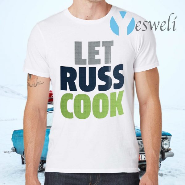 Let Russ Cook T-Shirts