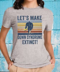 Let’s Make Down Syndrome Extinct Bigfoot T-Shirts