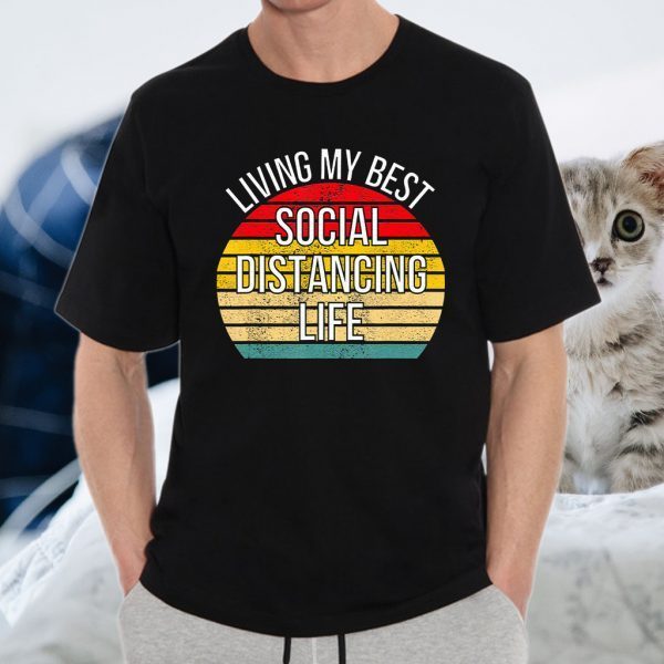 Living My Best Life Positive Funny Social Distancing Vintage Retro T-Shirt