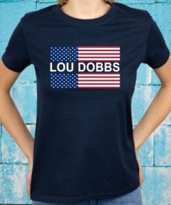 Lou Dobbs T-Shirt
