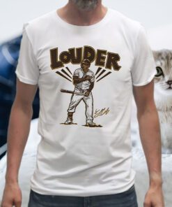 Louder T-Shirts