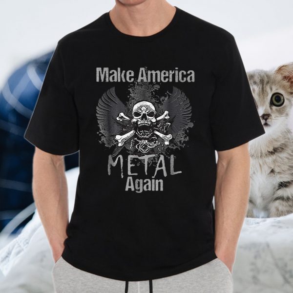 Make America Metal Again Skull Rock T-Shirt