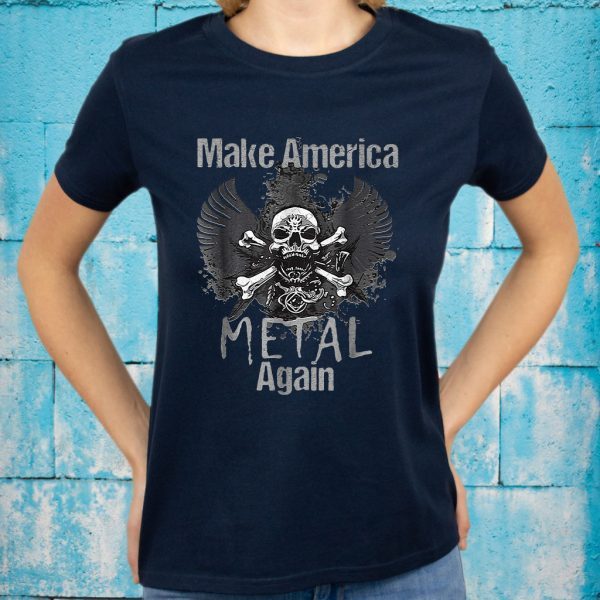 Make America Metal Again Skull Rock T-Shirts