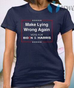 Make Lying Wrong Again T-Shirt