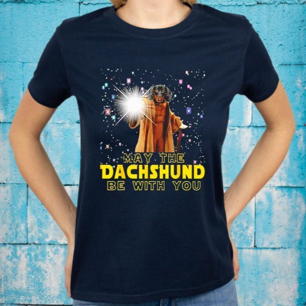 May the dachshund be with you star war T-Shirt