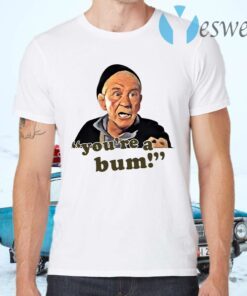 Mickey Goldmill You’re A Bum T-Shirts