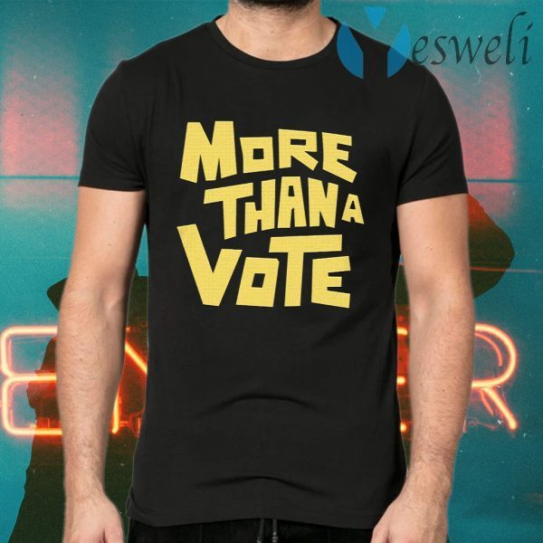 More Than A Vote T-Shirts