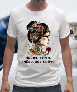 Nerdy Dirty Inked And Curvy T-Shirts