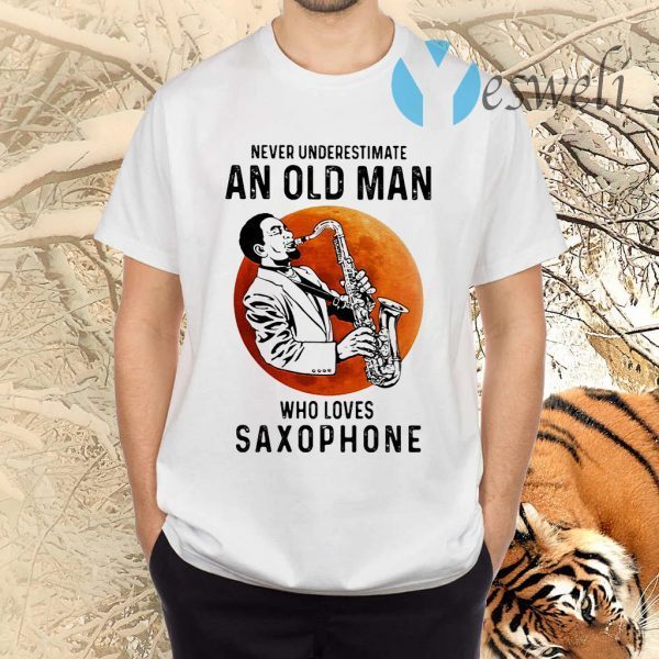 Never underestimate an old man who loves saxophone TShirt