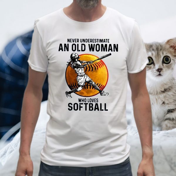 Never underestimate an old woman who loves softball T-Shirt