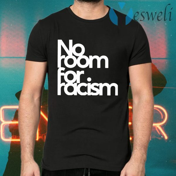 No Room For Racism T-Shirts