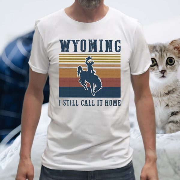 Official wyoming i still call it home vintage retro T-Shirt