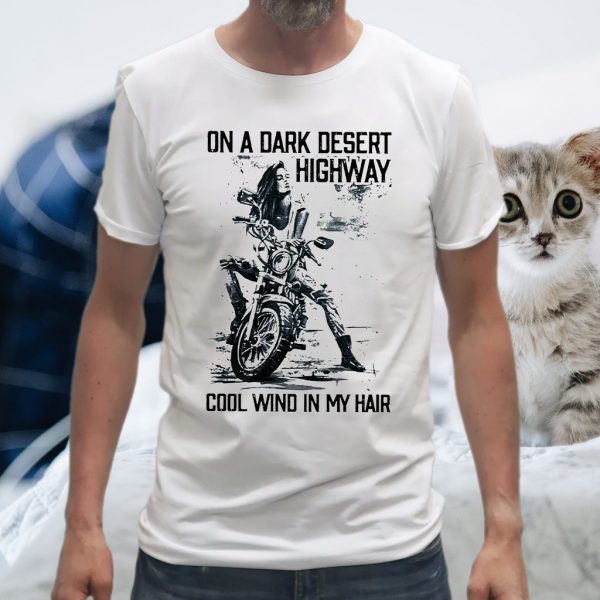 On A Dark Desert Highway Cool Wind In My Hair T-Shirt