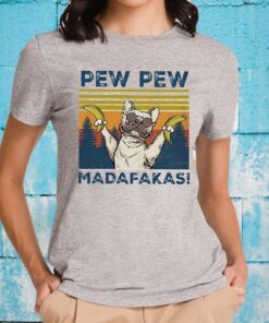 Pew Pew Madafakas T-Shirts