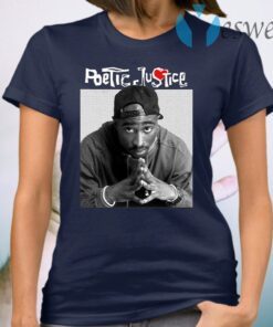 Poetic justice T-Shirt