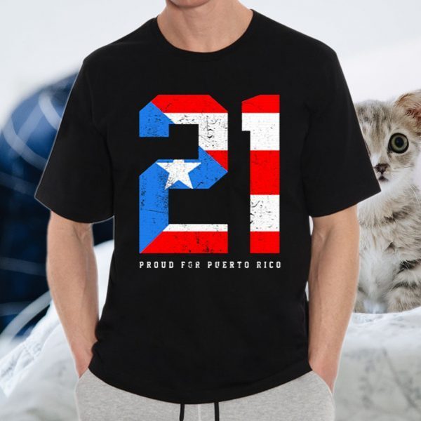 Proud For Puerto Rico Roberto Clemente 21 T-Shirt