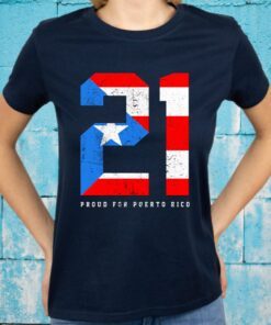 Proud For Puerto Rico Roberto Clemente 21 T-Shirts