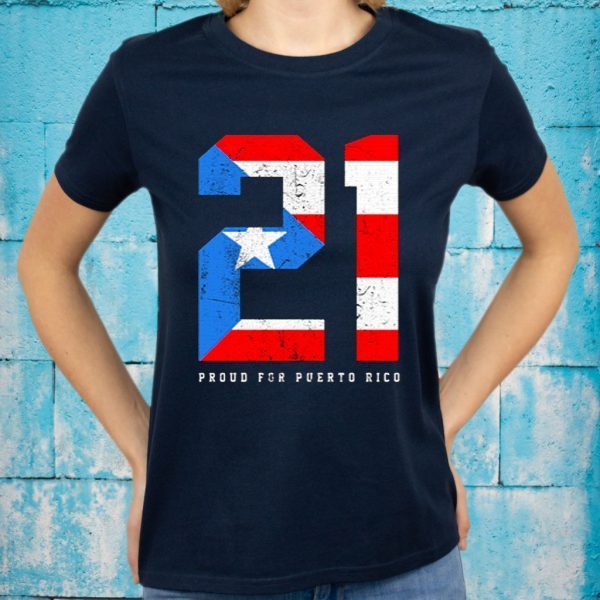 Proud For Puerto Rico Roberto Clemente 21 T-Shirts