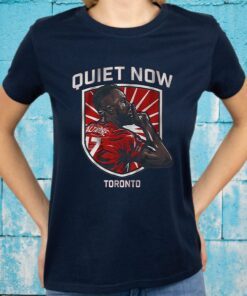 Quiet Now T-Shirt