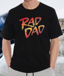 RAD DAD 80s Nostalgic Father's Day T-Shirt