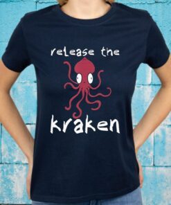 Release The Kraken Derpy Giant Octopus Squid Monst T-Shirts