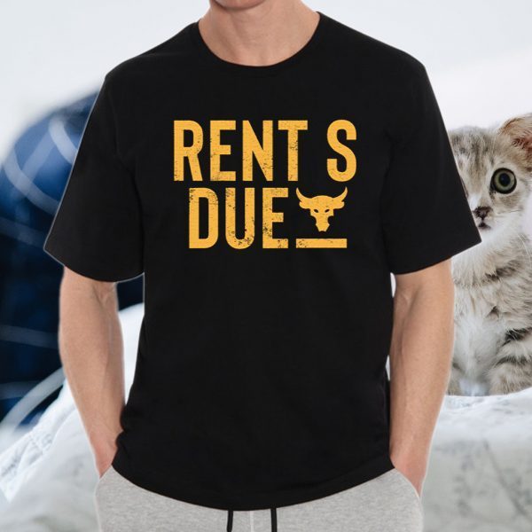 Rents Due T-Shirts