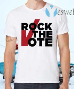 Rock The Votes T-Shirts