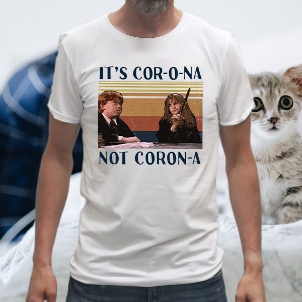 Ron And Hermione It’s Cor-o-na Not Coron-a T-Shirts