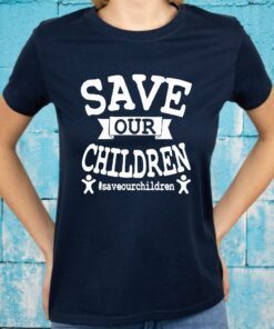 Save Our Children Saveourchildren From Slavery T-Shirt