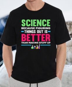 Science Figuring Things Out Teacher Student T-Shirts