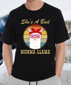 She'S A Bad Momma Llama Mama Animal Lover Mom T-Shirt