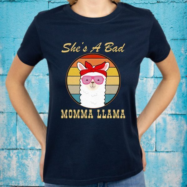 She'S A Bad Momma Llama Mama Animal Lover Mom T-Shirts