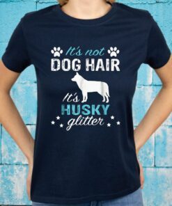 Siberian Husky Shirt It's Not Dog Hai T-Shirt