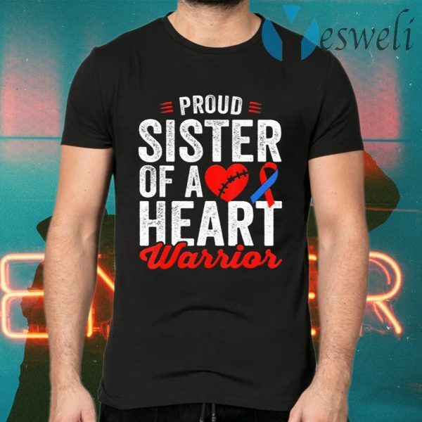 Sister Of A Heart Warrior Chd Congenital Heart Awareness T-Shirt