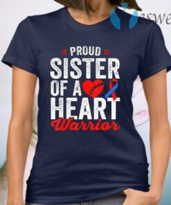 Sister Of A Heart Warrior Chd Congenital Heart Awareness T-Shirts