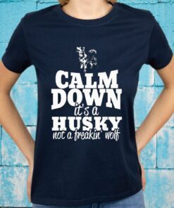 SnowDogTees Calm down it's a Husky T-Shirts