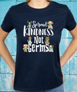 Spread Kindness Not Germs Dog Face Funny Distancing T-Shirt
