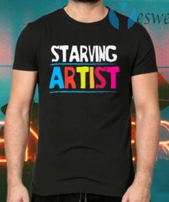 Starving Artist Funny Art School Student Painter T-Shirts