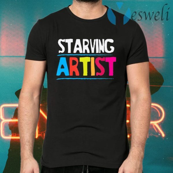 Starving Artist Funny Art School Student Painter T-Shirts