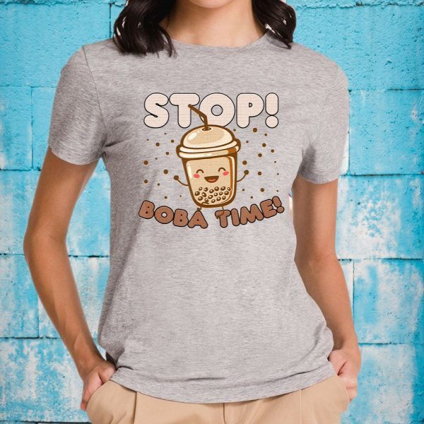 Stop Boba Time Cute Bubble Tea Lover T-Shirt