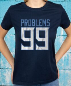 Tennessee 99 problems T-Shirt